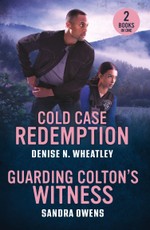 Cold Case Redemption / Guarding Colton's Witness