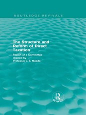 Meade, J: Structure and Reform of Direct Taxation (Routledge