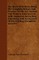 The Book Of Archery, Being The Complete History And Practice Of The Art, Ancient And Modern, Interspersed With Numerous Interesting Anecdotes, And An Account Of The Existing Toxophilite Societies