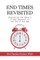 End Times Revisited