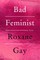 Bad Feminist [Tenth Anniversary Edition]