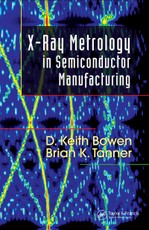 Bowen, D: X-Ray Metrology in Semiconductor Manufacturing
