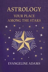 Evangeline Adams' Astrology