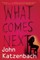 What Comes Next