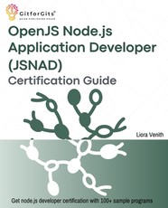 OpenJS Node.js Application Developer (JSNAD) Certification Guide