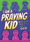I Am a Praying Kid: 40 Simple Ways to Talk to God (Pk of 6)