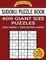 Sudoku Puzzle Book 400 Giant Size Puzzles, 200 HARD and 200 EXTRA HARD