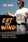 Eat the Wind