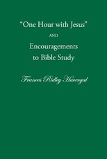 One Hour with Jesus and Encouragements to Bible Study