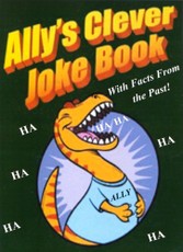 Ally's Clever Joke Book! With Facts from the Past!