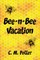 Bee-n-Bee Vacation