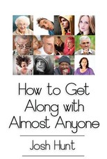 How to Get Along With Almost Anyone