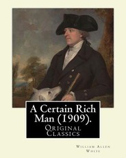 A Certain Rich Man (1909). By