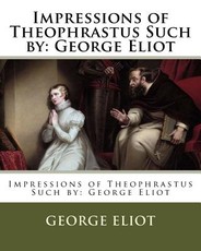 Impressions of Theophrastus Such by