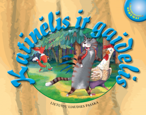 Katinėlis ir gaidelis. Lietuvių liaudies pasaka