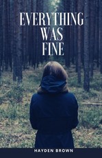 Everything Was Fine