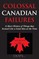 Colossal Canadian Failures