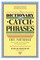 Dictionary of Catch Phrases