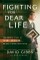 Fighting for Dear Life