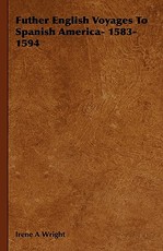 Futher English Voyages To Spanish America- 1583-1594