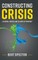 Constructing Crisis