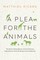 A Plea for the Animals
