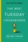 New York Times Games the Best Tuesday Crosswords: 100 Easy Puzzles