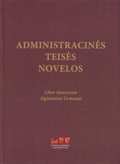 Administracinės teisės novelos. Liber amicorum Algimantui Urmonui