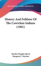 History And Folklore Of The Cowichan Indians (1901)