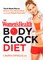 The Women's Health Body Clock Diet