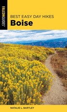 Best Easy Day Hikes Boise, 2nd Edition