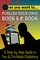 So You Want to Publish Your Own Book & E-Book A Step-by-Step Guide to Fun & Profitable Publishing