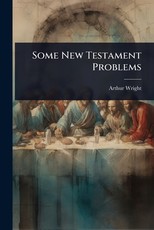 Some New Testament Problems