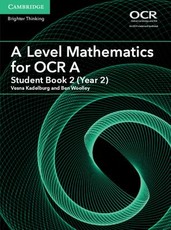 A Level Mathematics for OCR a Student Book 2 (Year 2)