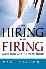 The Hiring and Firing Question and Answer Book
