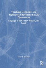 Teaching Genocide and Holocaust Education in ELA Classrooms
