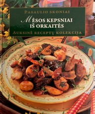 Mėsos kepsniai iš orkaitės. Auksinė receptų kolekcija
