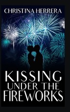 Kissing Under the Fireworks