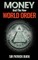 Money and the New World Order