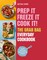 Prep it, Freeze it, Cook it! The Grab Bag Everyday Cookbook