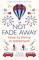 Not Fade Away