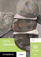Literatūra. Vadovėlis IV gimnazijos klasei, 1 dalis, serija Horizontai Literatūra. Vadovėlis IV gimnazijos klasei, 1 dalis, serija Horizontai