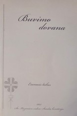 Buvimo dovana. Esamasis laikas. Poezijos, prozos, vaizdų rinkinys