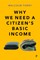 Why We Need a Citizen's Basic Income