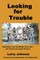Looking For Trouble