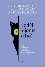 Kodėl bijome kitų?
