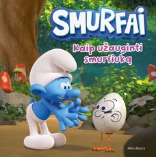 Smurfai. Kaip užauginti smurfiuką