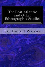 The Lost Atlantic and Other Ethnographic Studies