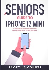 A Seniors Guide to iPhone 12 Mini