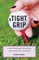 A Tight Grip